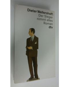 Kirjailijan Dieter Wellershoff käytetty kirja Der Sieger nimmt alles : Roman (ERINOMAINEN)