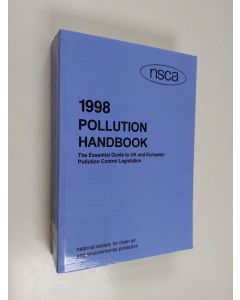 Tekijän Loveday Murley & National Society for Clean Air and Environmental Protection  käytetty kirja 1998 Pollution Handbook