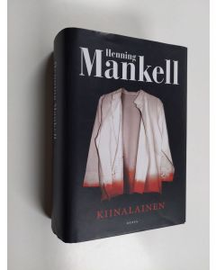 Kirjailijan Henning Mankell käytetty kirja Kiinalainen