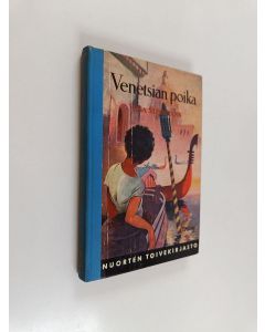 Kirjailijan Elsa Steinmann käytetty kirja Venetsian poika