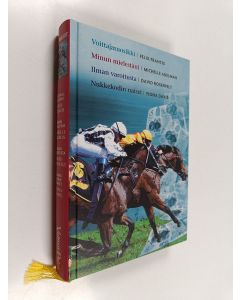 Kirjailijan Felix Francis & Michelle Adelman ym. käytetty kirja Kirjavaliot : Francis, Felix : Voittajasuosikki ; Adelman, MIchelle : Minun mielestäni ; Rosenfelt, David : Ilman varoitusta ; Davis, Fiona : Nukkekodin naiset
