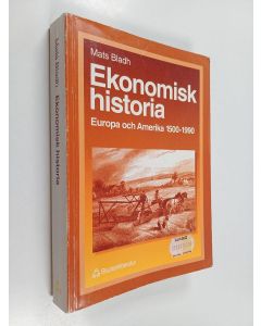 Kirjailijan Mats Bladh käytetty kirja Ekonomisk historia : Europa och Amerika 1500-1990