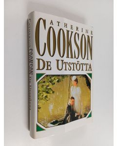 Kirjailijan Catherine Cookson käytetty kirja De utstötta