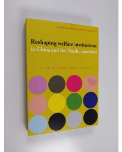 käytetty kirja Reshaping welfare institutions in China and the Nordic countries