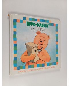 Kirjailijan Hannu Taina käytetty kirja Uppo-Nallen lintukirja