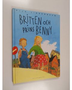 Kirjailijan Pija Lindenbaum käytetty kirja Britten och Prins Benny