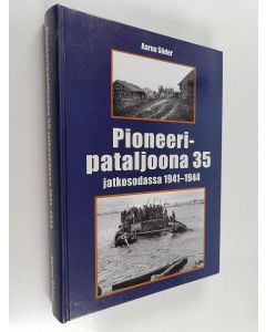 Kirjailijan Aarno Söder käytetty kirja Pioneeripataljoona 35 jatkosodassa 1941-1944