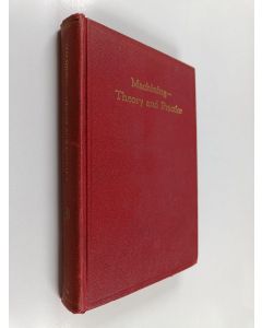 Kirjailijan Hans Ernst käytetty kirja Machining : theory and practice