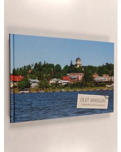 käytetty kirja Olet Vihdissä! : kirkonkylän luontoa ja kulttuuria