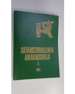 käytetty kirja Sotahistoriallinen aikakauskirja 3 : Sotahistoriallisen seuran ja Sotatieteen laitoksen julkaisuja