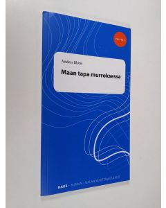 Kirjailijan Anders Blom käytetty kirja Maan tapa murroksessa (ERINOMAINEN)