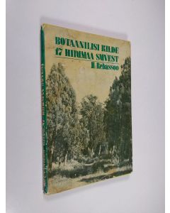 Kirjailijan Haide-Ene Rebassoo käytetty kirja Botaanilisi kilde 17 Hiiumaa suvest