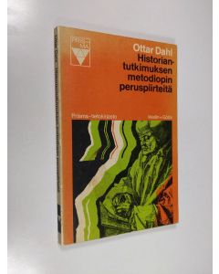 Kirjailijan Ottar Dahl käytetty kirja Historiantutkimuksen metodiopin peruspiirteitä