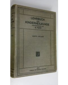 Kirjailijan E. Feer käytetty kirja Lehrbuch der kinderheilkunde