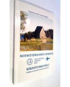 Tekijän Lauri Koski  käytetty kirja Sotaveteraanien perintö : kirjoituskilpailu 5.9.2003 (UUSI)