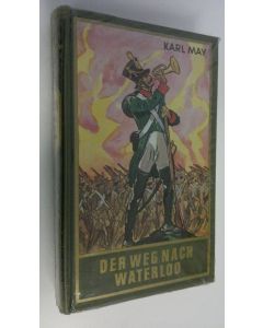 Kirjailijan Karl May uusi kirja Der Weg Nach Waterloo (UUSI)
