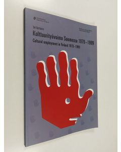Kirjailijan Sari Karttunen käytetty kirja Kulttuurityövoima Suomessa 1970-1999 : kulttuurin ammatit ja toimialat väestölaskennan ja työssäkäyntitilaston valossa = Cultural employment in Finland 1970-1999 : cultural occupations and industries in the light 