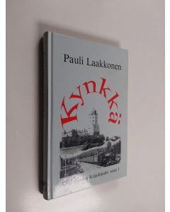 Kirjailijan Pauli Laakkonen käytetty kirja Kynkkä
