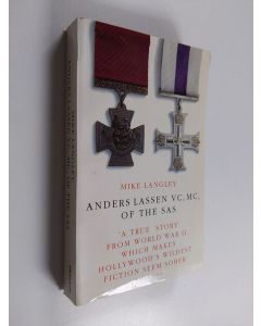 Kirjailijan Mike Langley käytetty kirja Anders Lassen VC, MC, of the SAS - The Story of Anders Lassen and the Men who Fought with Him