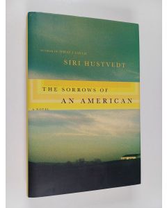 Kirjailijan Siri Hustvedt käytetty kirja The sorrows of an American : a novel