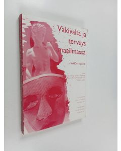 käytetty kirja Väkivalta ja terveys maailmassa : WHO:n raportti