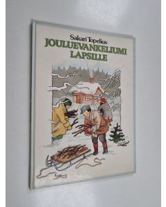Kirjailijan Zacharias Topelius käytetty kirja Jouluevankeliumi lapsille
