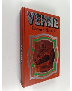 Kirjailijan Jules Verne käytetty kirja Robur Valloittaja : seikkailukertomus 1880-luvulta