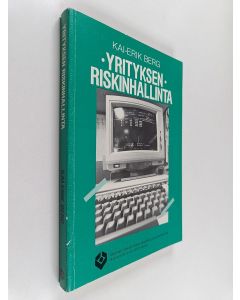 Kirjailijan Kai-Erik Berg käytetty kirja Yrityksen riskinhallinta
