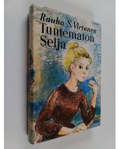 Kirjailijan Rauha S. Virtanen käytetty kirja Tuntematon Selja