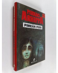 Kirjailijan Pirkko Arhippa käytetty kirja Pimeän piiri : jännitysromaani