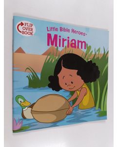 Kirjailijan Victoria Kovacs käytetty teos Little Bible Heroes : Miriam/Daniel Flip-Over Book