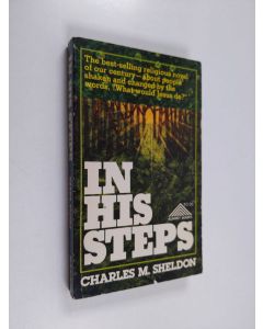 Kirjailijan Charles M. Sheldon käytetty kirja In His Steps