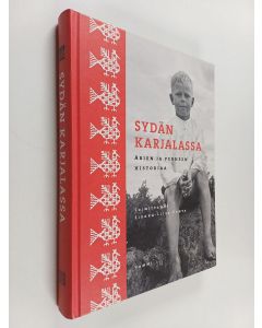 käytetty kirja Sydän Karjalassa : Arjen ja perheen historiaa