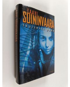 Kirjailijan Taavi Soininvaara käytetty kirja Ikuisesti paha