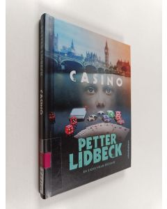 Kirjailijan Petter Lidbeck käytetty kirja Casino : Signe Holm-deckare