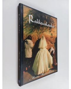 Kirjailijan Mona Mannerheimo käytetty kirja Rakkauslaulu