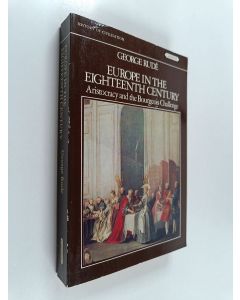 Kirjailijan George F. E. Rudé käytetty kirja Europe in the Eighteenth Century - Aristocracy and the Bourgeois Challenge