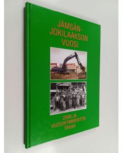 käytetty kirja Jämsänjokilaakson vuosi 2008 ja vuosikymmenten takaa