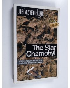 Kirjailijan Julia Voznesenskaja käytetty kirja The star chernobyl