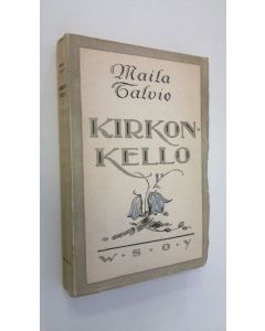 Kirjailijan Maila Talvio käytetty kirja Kirkonkello