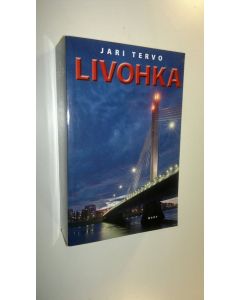Kirjailijan Jari Tervo uusi kirja Livohka (ERINOMAINEN)