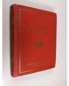 Tekijän J. W. Juvelius käytetty kirja Kantele : koulun runokirja : valikoima suomalaista runoutta