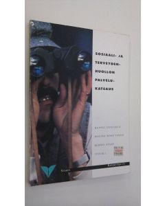 Kirjailijan Hannu ym. Uusitalo käytetty kirja Sosiaali- ja terveydenhuollon palvelukatsaus