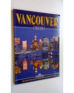 Kirjailijan Giorgio Bizzi käytetty kirja Vancouver : The most beautiful and exclusive colour photos (ERINOMAINEN)