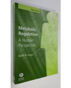 Kirjailijan Keith N. Frayn käytetty kirja Metabolic Regulation : a human perspective