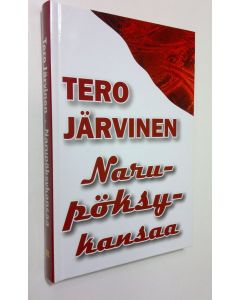 Kirjailijan Tero Järvinen uusi kirja Narupöksykansaa (UUSI)