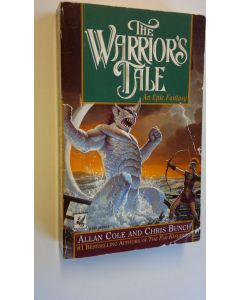Kirjailijan Allan Cole & Bunch Chris käytetty kirja The Warrior's tale