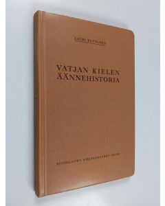 Kirjailijan Lauri Kettunen käytetty kirja Vatjan kielen äännehistoria
