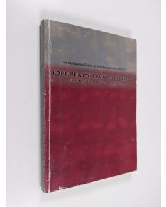 Kirjailijan Terttu ym. Tuomi-Gröhn käytetty kirja Koulun ja työn rajavyöhykkeellä : uusia työssä oppimisen mahdollisuuksia