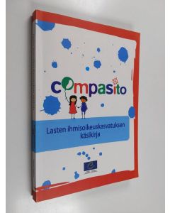 käytetty kirja Compasito : lasten ihmisoikeuskasvatuksen käsikirja